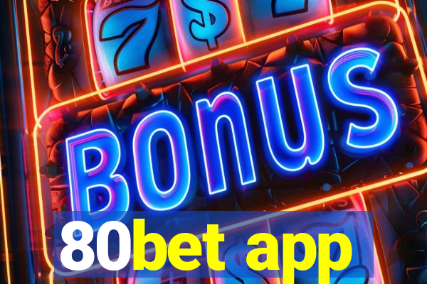 80bet app